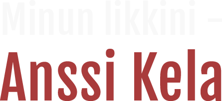 Minun likkini - Anssi Kela